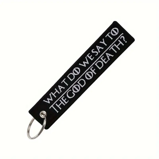 What do we say to the God of Death - Game of Thrones Embroidered Keychain